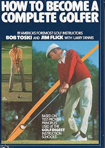 9780914178156: How to become a complete golfer