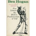 Stock image for Ben Hogans Five Lessons: The Modern Fundamentals of Golf for sale by Hawking Books