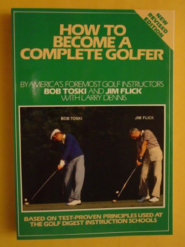 Stock image for How to Become a Complete Golfer (New Revised Edition) for sale by ThriftBooks-Dallas