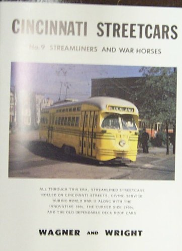 Beispielbild fr Cincinnati Streetcars No. 9 Streamliners and War Horses zum Verkauf von Dorothy Meyer - Bookseller