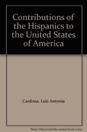 9780914199083: Contributions of the Hispanics to the United States of America