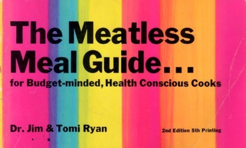 Imagen de archivo de Meatless Meal Guide for Budget-Minded Health Conscious Cooks a la venta por Better World Books