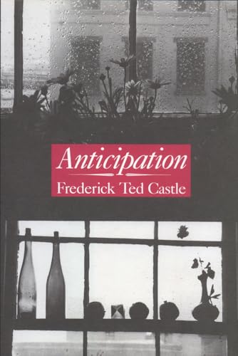 Imagen de archivo de Frederick Ted Castle's Anticipation a la venta por Blackwell's