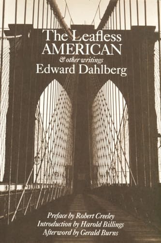 The Leafless American and Other Writings (Recovered Classics Series) (9780914232803) by Dahlberg, Edward