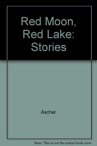 Stock image for Red Moon, Red Lake: Stories for sale by Abacus Bookshop
