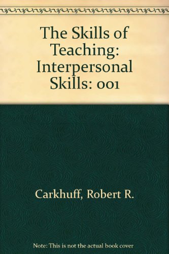 Stock image for The Skills of Teaching : Interpersonal Skills for sale by Better World Books