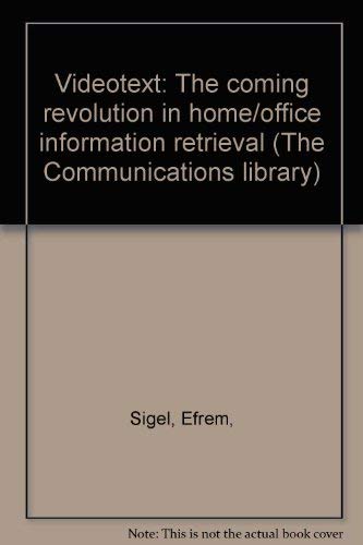 Beispielbild fr Videotext: The coming revolution in home/office information retrieval (The Communications library) zum Verkauf von Cameron Park Books