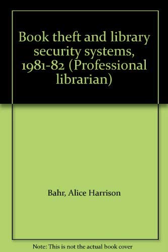 Beispielbild fr Book Theft and Library Security Systems, 1981-82 zum Verkauf von Better World Books