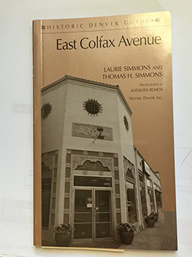 

East Colfax Avenue (Historic Denver Guides) [signed] [first edition]