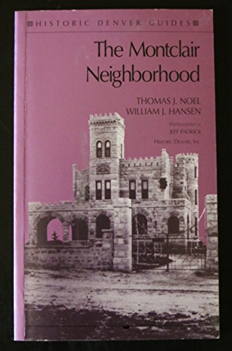 9780914248248: The Montclair Neighborhood (Historic Denver Guides)