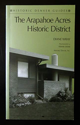 Stock image for The Arapahoe Acres Historic District (Historic Denver Guides) for sale by GF Books, Inc.