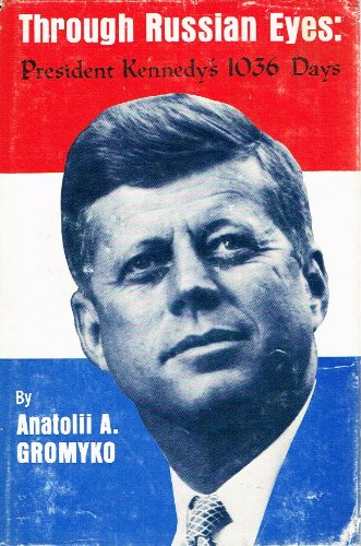 Stock image for Through Russian Eyes: President Kennedy's 1036 Days for sale by Wonder Book