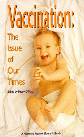 Imagen de archivo de Vaccination: The Issue of Our Times a la venta por SecondSale