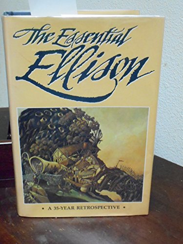 Imagen de archivo de The Essential Ellison: A 35-Year Retrospective a la venta por Front Cover Books