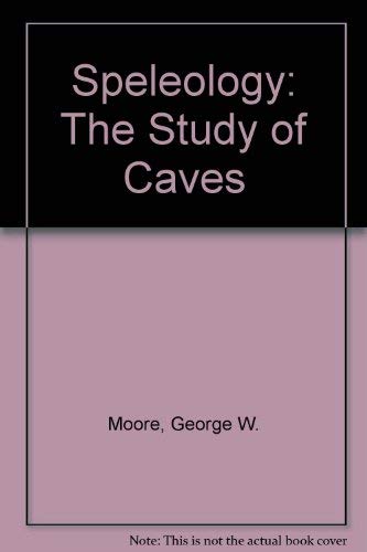 Imagen de archivo de Speleology : The Study of Caves a la venta por Better World Books Ltd