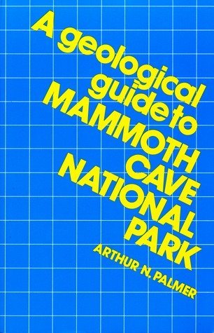 Imagen de archivo de Geological Guide to Mammoth Cave National Park a la venta por ThriftBooks-Atlanta