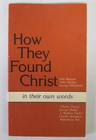 9780914271000: How They Found Christ [Paperback] by John Bunyan, Charles Haddon Spurgeon, Ch...