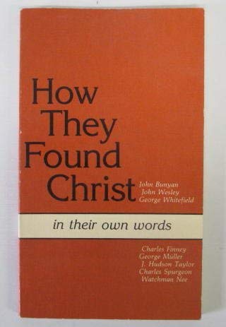 Stock image for How they found Christ: In their own words for sale by The Book Corner