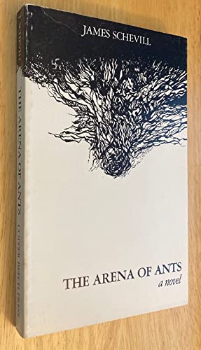 9780914278115: The arena of ants: A novel [Paperback] by Schevill, James Erwin