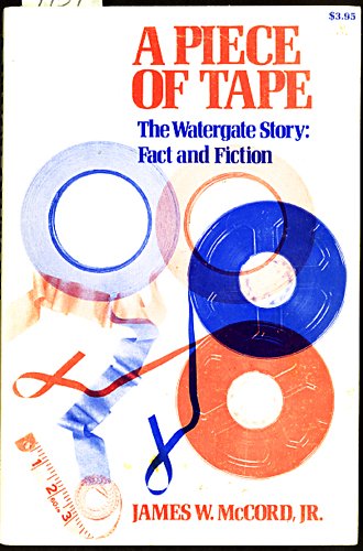 9780914286004: A Piece of Tape: The Watergate Story -- Fact and Fiction