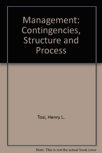 Beispielbild fr Management : Contingencies, Structure, and Process zum Verkauf von Better World Books