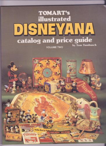 Stock image for Tomarts Illustrated Disneyana Catalog and Price Guide Dolls Thru Pinback for sale by Wonder Book