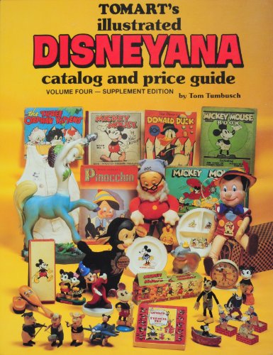 Stock image for Tomarts Illustrated Disneyana Catalog & Price Guide: Volume 4 - Supplement Edition for sale by Lowry's Books