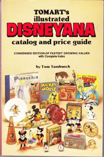 Stock image for Tomart's Illustrated Disneyana Catalog and Price Guide: Condensed Edition of Fastest Growing Values With Complete Index for sale by Basement Seller 101