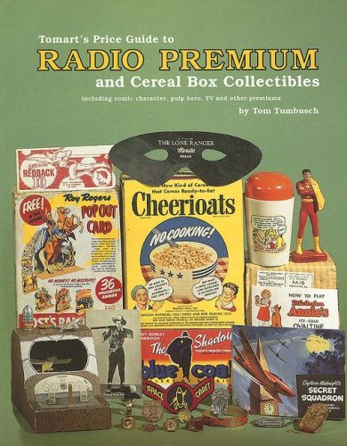 Stock image for Tomart's Price Guide to Radio Premium and Cereal Box Collectibles: Including Comic Character, Pulp Hero, TV and Other Premiums for sale by Books of the Smoky Mountains