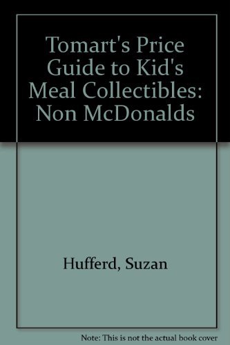 Stock image for Tomart's Price Guide to Kid's Meal Collectibles for sale by Front Cover Books