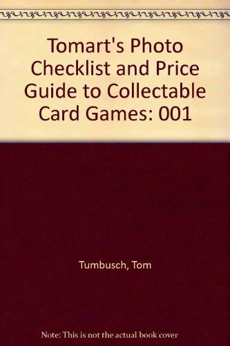 Tomart's Photo Checklist & Price Guide to Collectible Card Games Volume One (9780914293286) by T.N. Tumbusch; Nathan Zwilling