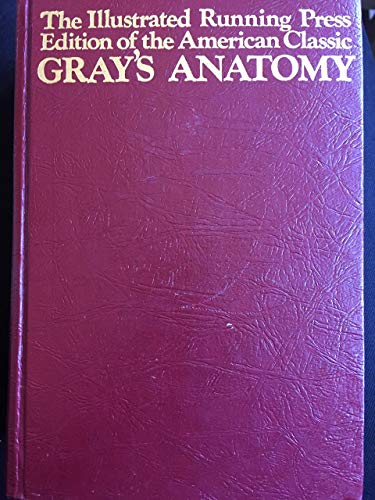 Beispielbild fr Gray's Anatomy : The Unabridged Running Press Edition of the American Classic zum Verkauf von Better World Books