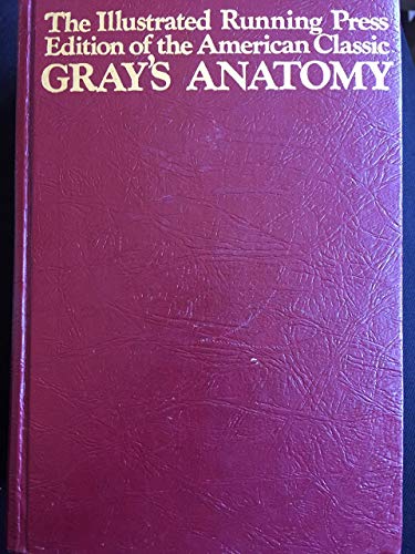 Imagen de archivo de Gray's Anatomy : The Unabridged Running Press Edition of the American Classic a la venta por Better World Books
