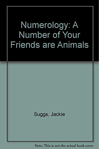 Beispielbild fr Numerology: A Number of Your Friends Are Animals zum Verkauf von Chapter 1