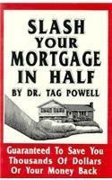 Beispielbild fr Slash Your Mortgage in Half zum Verkauf von WorldofBooks