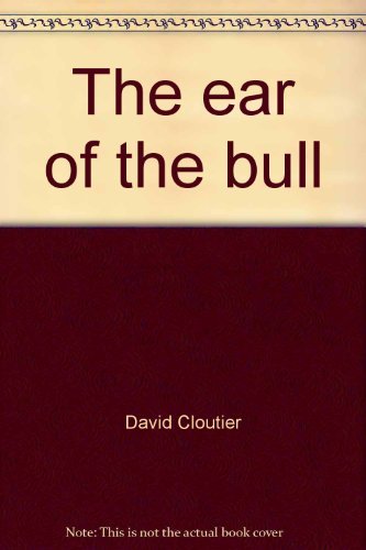 The ear of the bull;: Nine French poets (9780914298069) by Cloutier, David