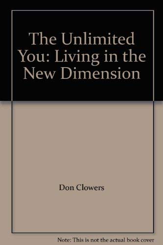 Imagen de archivo de The Unlimited You: Living in the New Dimension a la venta por Gulf Coast Books