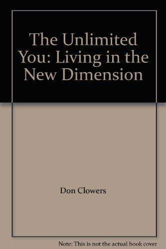 Stock image for The Unlimited You: Living in the New Dimension for sale by SecondSale