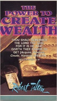 9780914307747: Title: The Power to Create Wealth