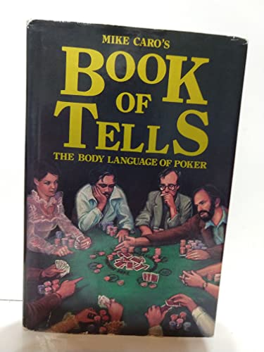 Beispielbild fr Mike Caros Book of Tells: The Body Language of Poker zum Verkauf von Friends of  Pima County Public Library