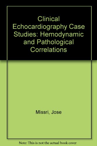 Stock image for Clinical echocardiography: Case studies : hemodynamic and pathological correlations for sale by Nealsbooks