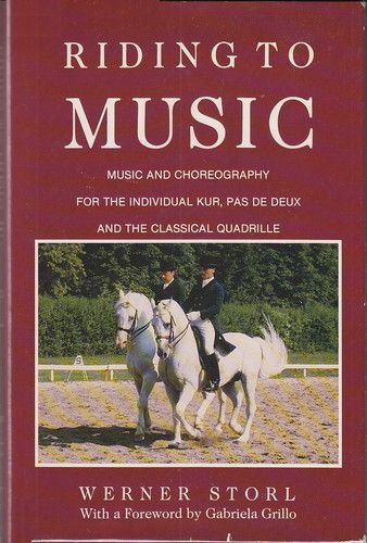 Beispielbild fr Riding to Music: Music and Choreography for the Individual Kur, Pas de Deux, and the Classical Quadrille zum Verkauf von ThriftBooks-Dallas