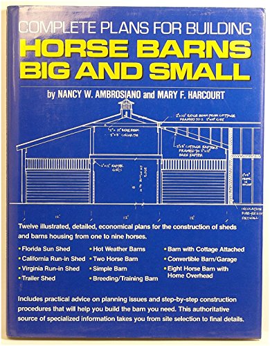Beispielbild fr Complete Plans for Building Horse Barns Big and Small zum Verkauf von Better World Books
