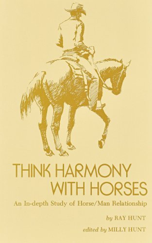 Stock image for Think Harmony With Horses: An In-Depth Study of Horse/Man Relationship for sale by GF Books, Inc.