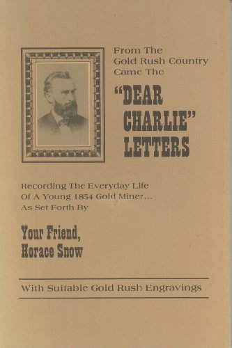 "Dear Charlie" letters : recording the everyday life of a young 1854 gold miner