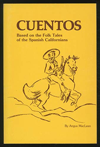 Beispielbild fr Cuentos: Based on the folk tales of the Spanish Californians zum Verkauf von ThriftBooks-Atlanta