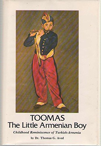 Beispielbild fr Toomas, the Little Armenian Boy : Childhood Reminiscence of Turkish-Armenia zum Verkauf von Collectorsemall