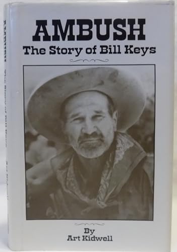 Ambush : The Story of Bill Keys