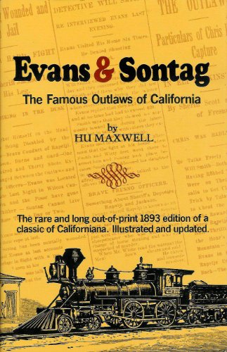 Imagen de archivo de Evans and Sontag : The Famous Bandits of California ( Illustrated and Updated ) a la venta por De Pee Books