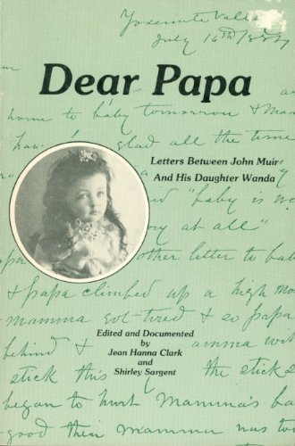 Stock image for Dear Papa: Letters Between John Muir and His Daughter Wanda for sale by Books From California